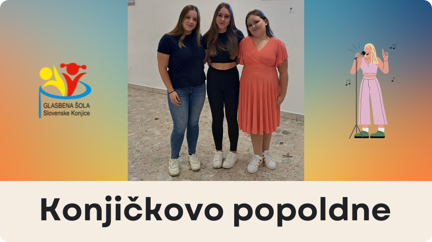 Nastop učenk petja na Konjičkovem popoldnevu