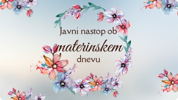 Nastop ob materinskem dnevu